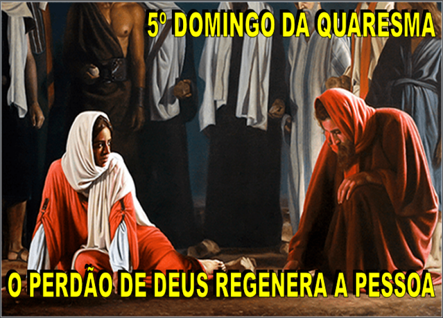 Missa Do 5° Domingo da Quaresma (07-04-2019)